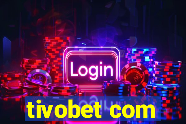 tivobet com